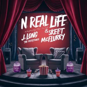 N REAL LIFE (feat. Skeet McFlurry) [Explicit]