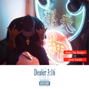 Dealer 3:16 (Explicit)