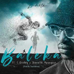 Baleka (feat. L.Deekay & Ibanathi Mpungose) [Radio Edit]