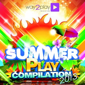 Summer Play Compilation 2013 (30 Dance Tunes)