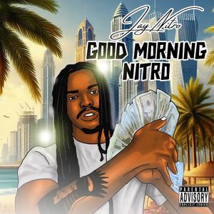 Good Morning Nitro (Explicit)