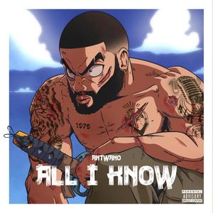 All I Know (Explicit)