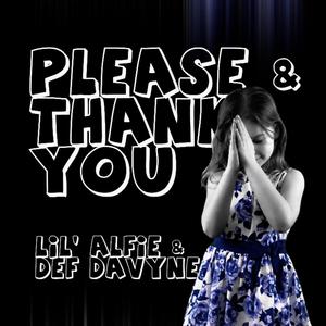 Please & Thank You (feat. Lil' Alfie)