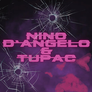 NINO D'ANGELO & TUPAC (Explicit)