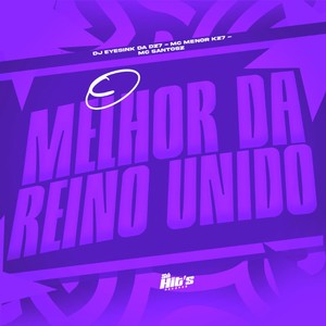 O Melhor da Reino Unido (Explicit)