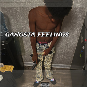 Gangsta Feelings (Explicit)