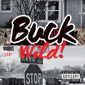 Buck Wild! (Explicit)