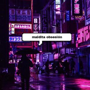 Maldita Obsesion (feat. YungCurly) [Explicit]