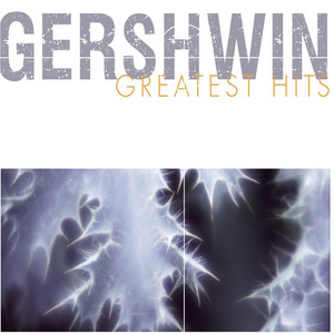 Gershwin Greatest Hits