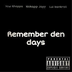 Remember Dem Days (Explicit)