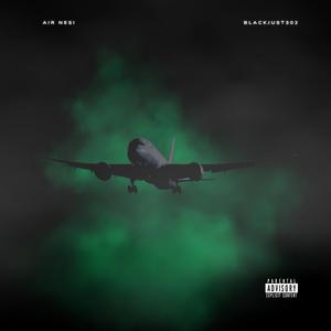 Airplane Mode (feat. BlackJust302) (Explicit)