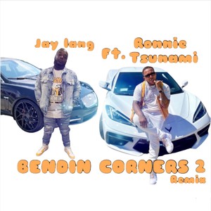 BENDIN CORNERS Pt2 (feat. Ronnie tsunami) [Explicit]