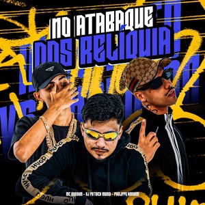 NO ATABAQUE DOS RELÍQUIA (Explicit)