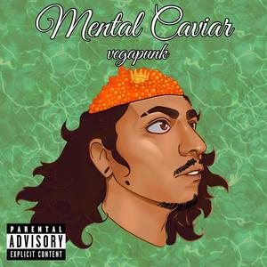 Mental Caviar (Explicit)