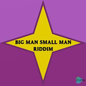 Big Man Small Man Riddim