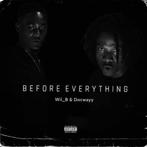 BEFORE EVERYTHING (Explicit)