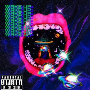 Wake Up (Explicit)