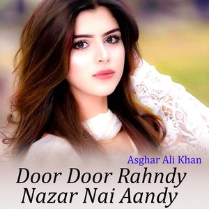 Door Door Rahndy Nazar Nai Aandy