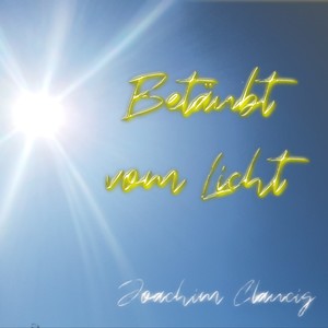 Betäubt vom Licht