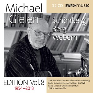 Orchestral Music - Schoenberg, A. / Berg, A. / Webern, A. [Michael Gielen Edition, Vol. 8 (1954-2013)]