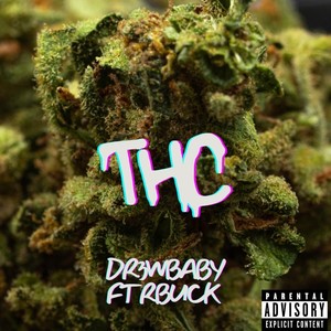 THC (feat. RBuck) [Explicit]