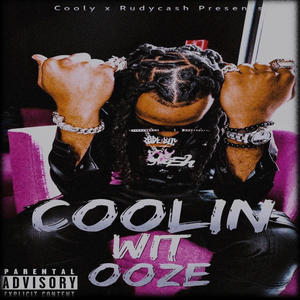 Coolin Wit Ooze (Explicit)