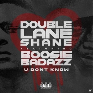 U Don't Know (feat. Boosie Badazz)