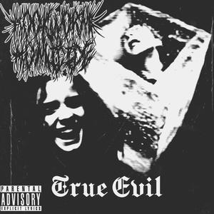 True Evil (Explicit)