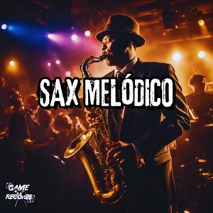 Sax Melódico (Explicit)