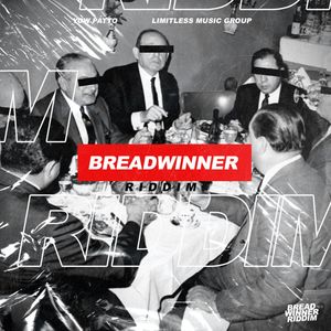 Breadwinner Riddim (Explicit)