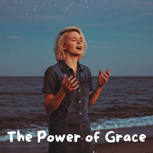 The Power of Grace