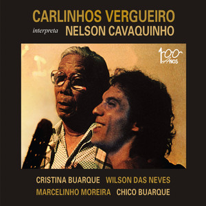 Carlinhos Vergueiro Interpreta Nelson Cavaquinho