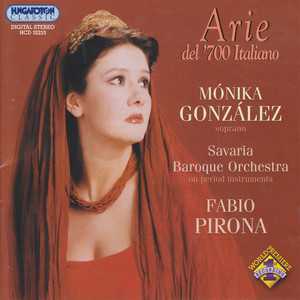 Gonzalez, Monika: Italian Opera Arias From the 18th Century for Soprano