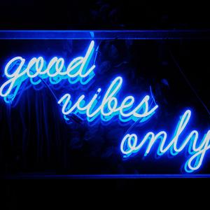 Good Vibes Only