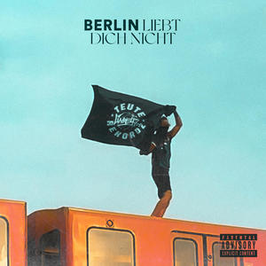 Berlin liebt dich nicht