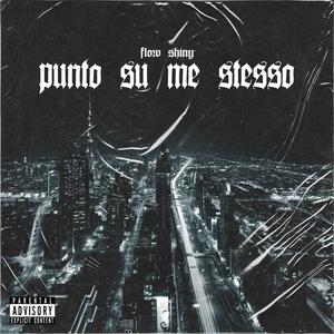 Punto Su Me Stesso (Explicit)