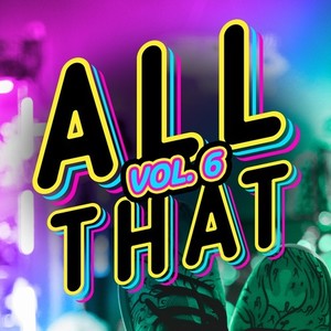 All That, Vol. 6