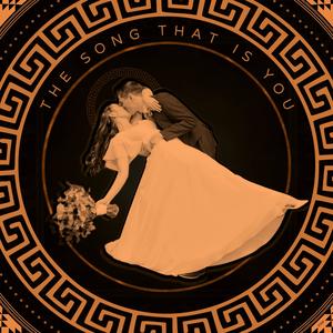 The Song That Is You (Stripped Down Demo)