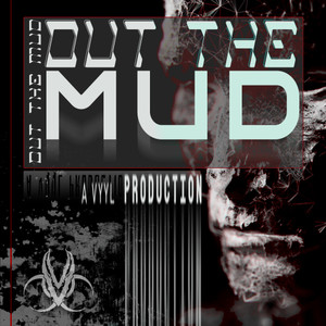 Out The Mud (Explicit)