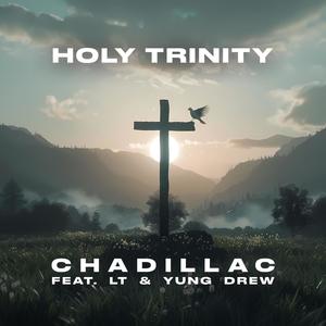 Holy Trinity (feat. L T & Yung Drew)