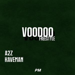 Voodoo (feat. A2Z & Kaveman) [Explicit]