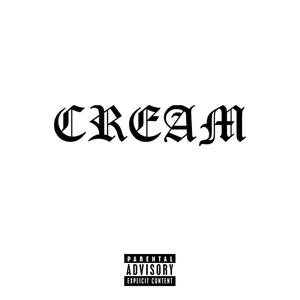 Cream (Explicit)