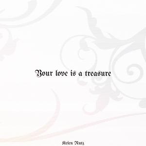 Your Love Is A Treasure