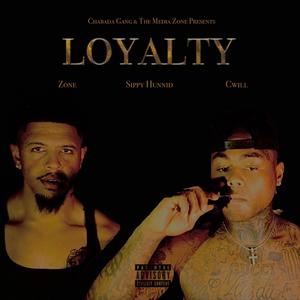 Loyalty(Sippy Hunnid) (Explicit)