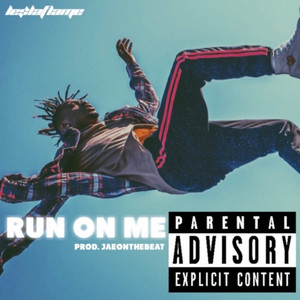 Run on Me (Explicit)