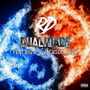 Dualidade(feat. Big C & Jackson Eezy)