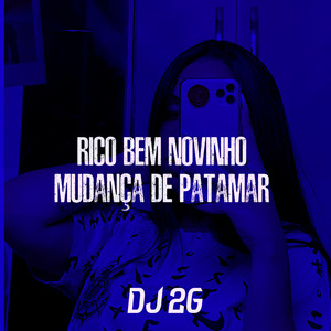 Rico Bem Novinho Mudança de Patamar (Explicit)