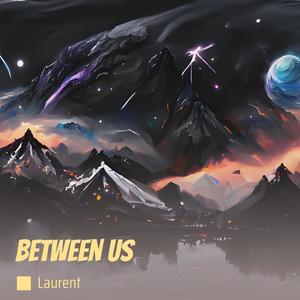 Between Us