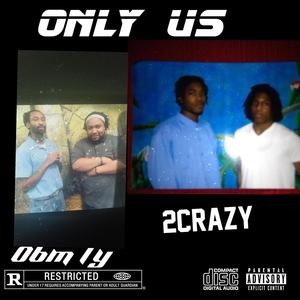 OBM Ty x Only Us (feat. 2Crazy) [Explicit]