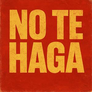 NO TE HAGA (feat. Lafh & Matt Corman) (Explicit)